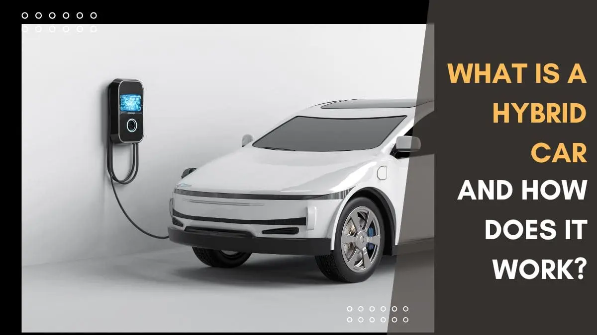 What is A Hybrid Car